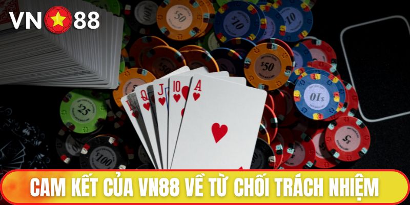 Từ chối trách nhiệm 3 Cam kết của VN88 về từ chối trách nhiệm