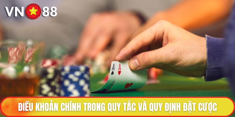 Quy Tắc Và Quy Định Đặt Cược - Đảm Bảo Quyền Lợi Tối Đa 2 Điều khoản chính trong quy tắc và quy định đặt cược
