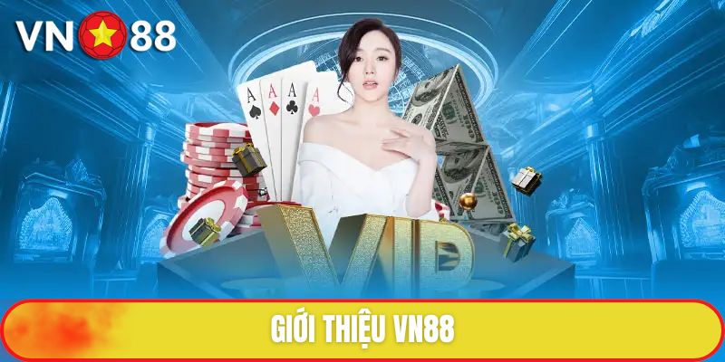 VN88 Có Uy Tín Không? Tìm Hiểu Câu Trả Lời Cho Hội Viên 1 Giới thiệu VN88