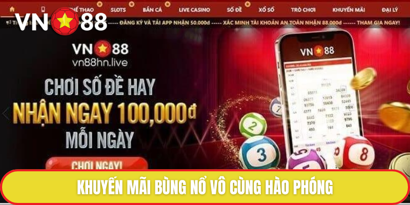 Xổ Số VN88 - Bốc Số May Mắn Trúng Giải Thưởng Ấn Tượng 2 Cơ hội săn quà tặng khuyến mãi cực sốc