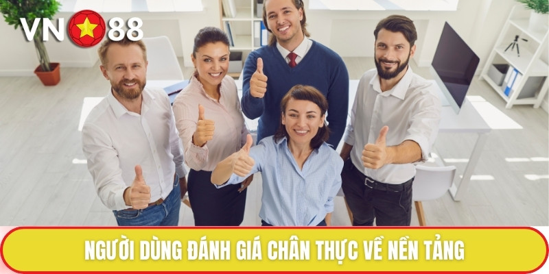 Về chúng tôi VN88 - Nhà cái uy tín hàng đầu Châu Á 4 Người dùng đánh giá chân thực về nền tảng