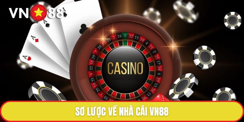 Đăng Nhập Vn88 - Quy Trình Chuẩn Và Các Bước Chi Tiết 1 Sơ lược về nhà cái VN88